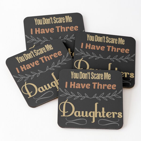 Item preview, You Don't Scare Me I Have Three Daughters Funny Saying Daddy Joke Gift For Men Women designed and sold by metalsnak.