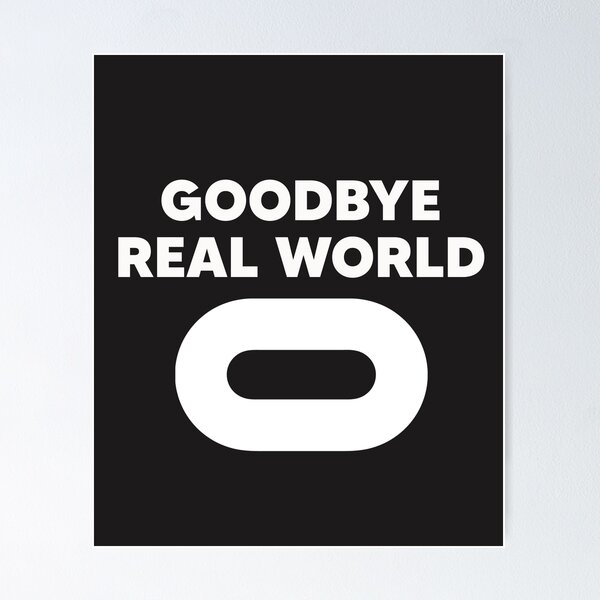Item preview,  Oculus Quest Tshirt -VR world and gifts - Oculus T-shirt gaming-Goodbye real world designed and sold by harrismmxv.