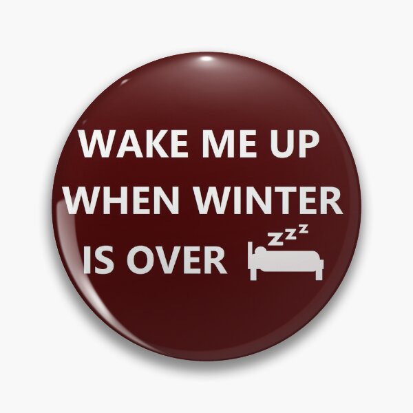 Item preview, Wake Me Up When WInter Is Over designed and sold by DevMetal.