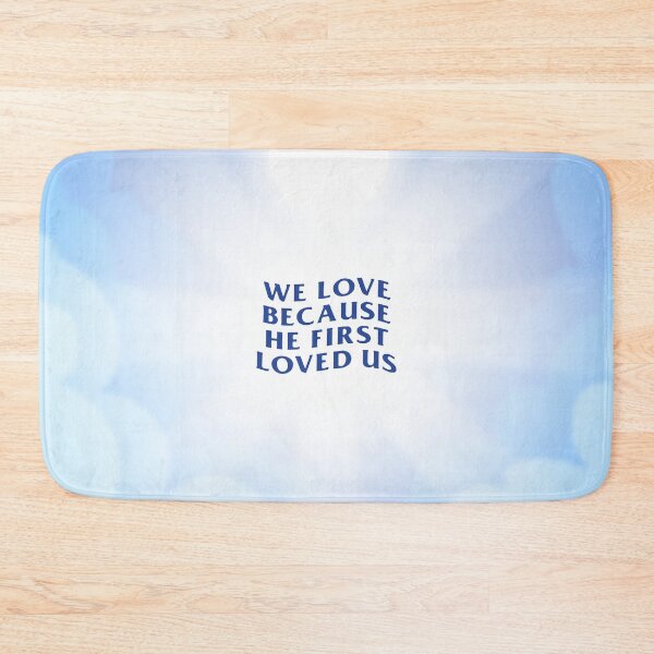 Item preview, We love because he first loved us designed and sold by designdroplet.