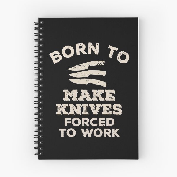 Item preview, Born To Make Knives, Forced To Work Funny Gift For Knife Makers designed and sold by JokeGysen.