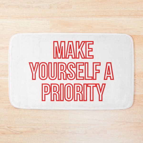 Item preview, MAKE YOURSELF A PRIORITY  designed and sold by wilder-mind.