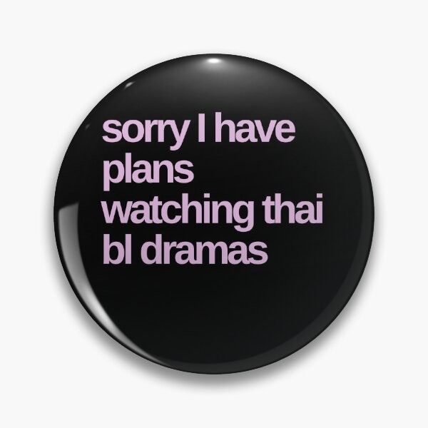 Item preview, Sorry I Have Plans Watching Thai BL Dramas designed and sold by Shujii.