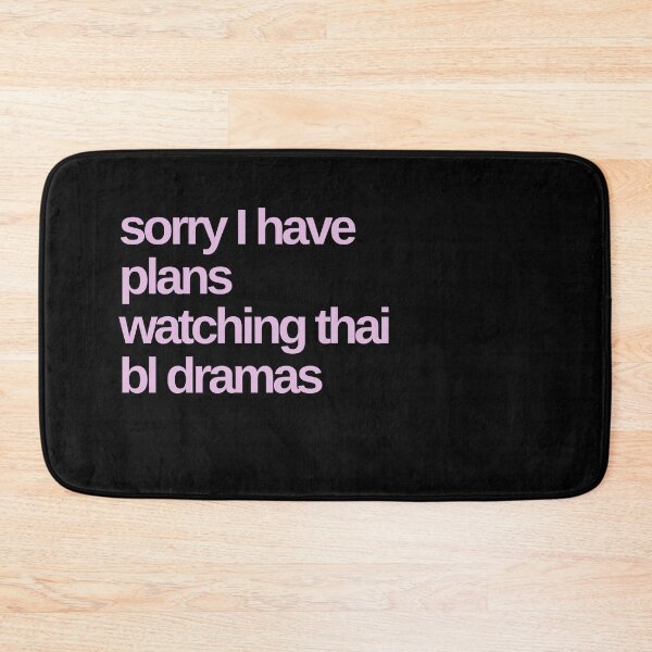 Item preview, Sorry I Have Plans Watching Thai BL Dramas designed and sold by Shujii.