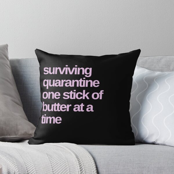 Item preview, Surviving Quarantine One Stick of Butter At a Time designed and sold by Shujii.