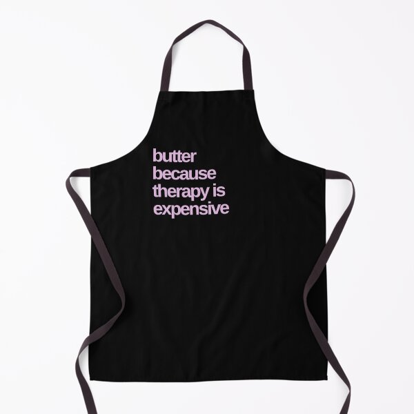 Item preview, Butter because Therapy is Expensive designed and sold by Shujii.