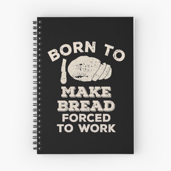 Item preview, Born To Make Bread, Forced To Work Funny Gift For Bread Makers And Bakers designed and sold by JokeGysen.