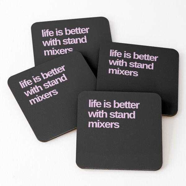 Item preview, Life is Better with Stand Mixers designed and sold by Shujii.