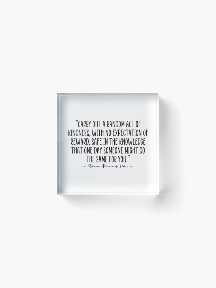 Thumbnail 2 of 5, Acrylic Block, Princess Diana Quote designed and sold by Jack Curtis.