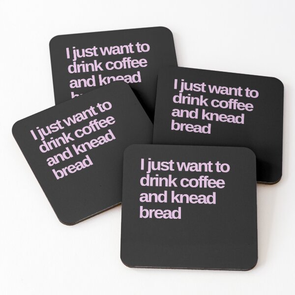 Item preview, I Just Want to Drink Coffee and Knead Bread designed and sold by Shujii.