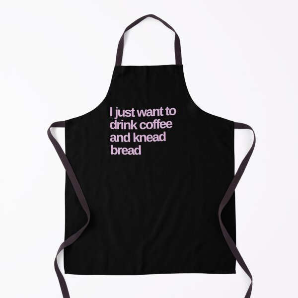 Item preview, I Just Want to Drink Coffee and Knead Bread designed and sold by Shujii.