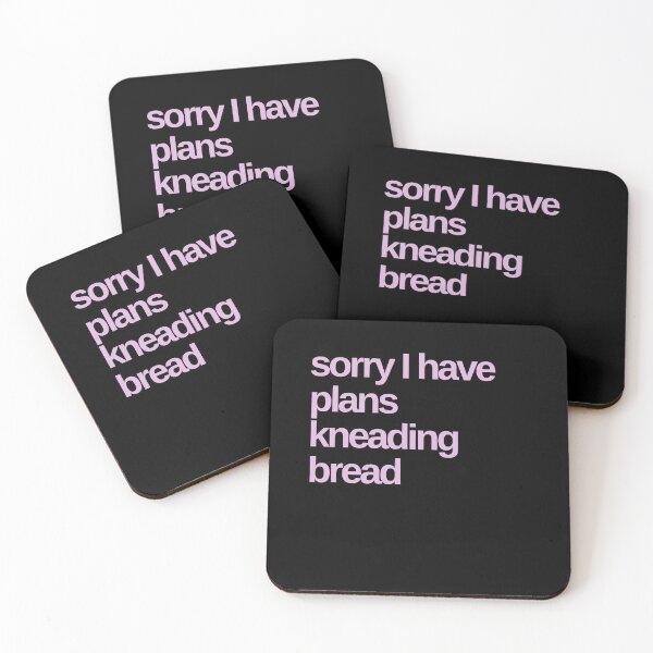 Item preview, Sorry I Have Plans Kneading Bread designed and sold by Shujii.