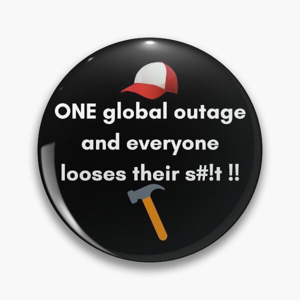 Item preview, one global outage and everyone looses their s#!t designed and sold by DrawingBoard.