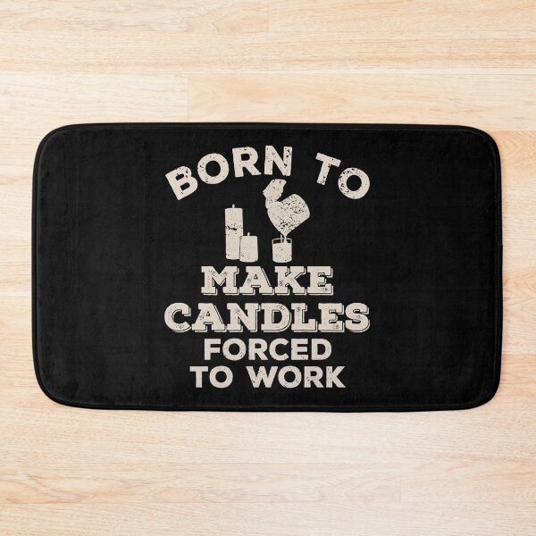 Item preview, Born To Make Candles, Forced To Work Funny Gift For Candle Makers designed and sold by JokeGysen.