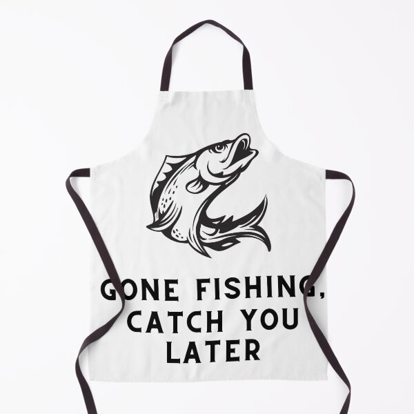 Item preview, Gone Fishing, Catch You Later Fishing Quote designed and sold by cattiktoks1718.
