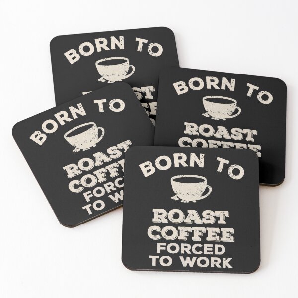 Item preview, Born To Roast Coffee, Forced To Work Funny Gift For Coffee Roasters designed and sold by JokeGysen.
