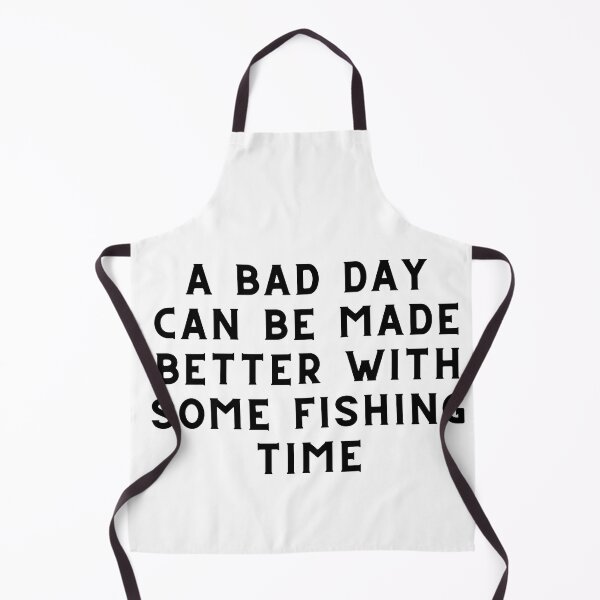Item preview, A Bad Day Can Be Made Better With Some Fishing Time Fishing Quote designed and sold by cattiktoks1718.