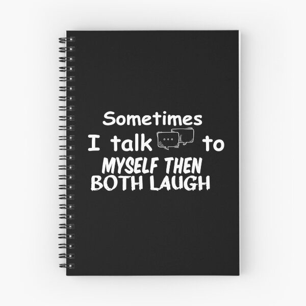 Item preview, sometimes i talk to myself then we both laugh,funny,gift idea designed and sold by MedBoularouah.