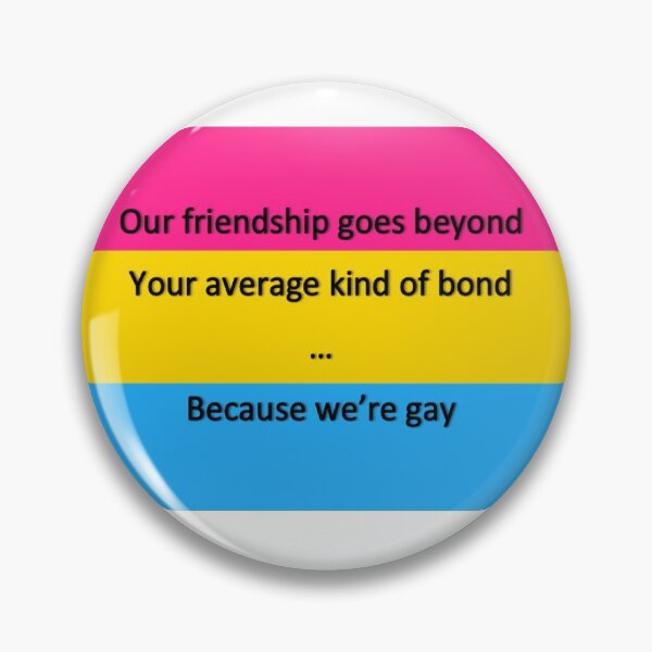 Item preview, DEH Edit - Because We're Gay, Pansexual Flag designed and sold by ImogenSmiley.