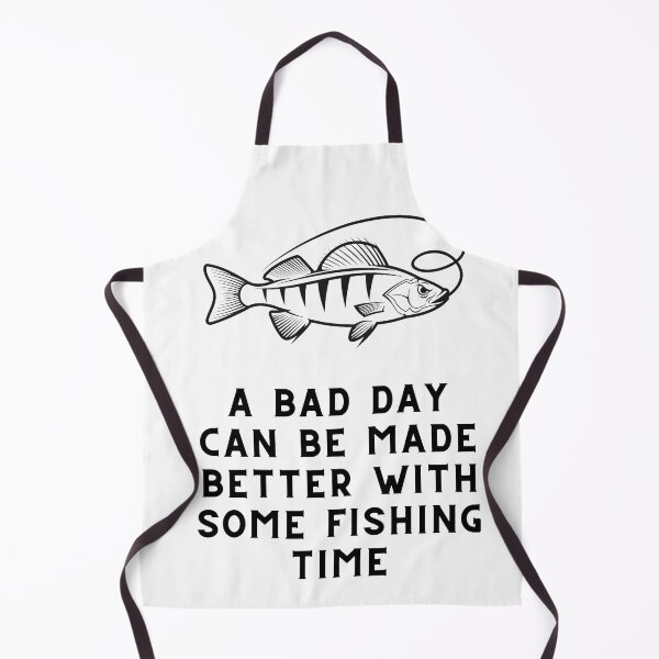 Item preview, A Bad Day Can Be Made Better With Some Fishing Time Fishing Quote designed and sold by cattiktoks1718.