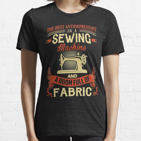 Item preview, The Best Antidepressant Is A Sewing Machine And A Room Full Of Fabric designed and sold by Charles Brian.
