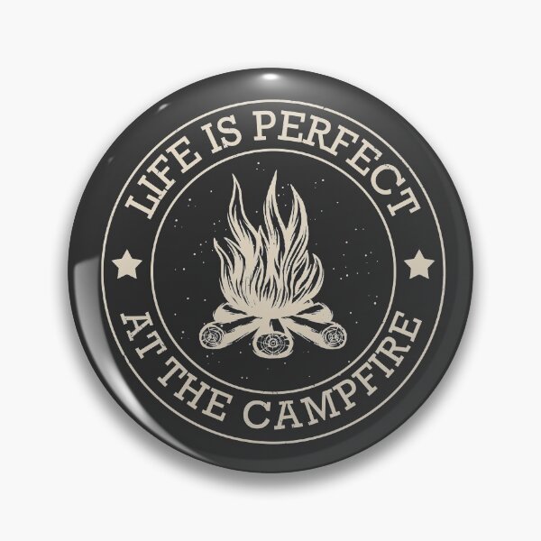 Item preview, Life is perfect at the campfire - for campfire romantics designed and sold by Freetimebm.