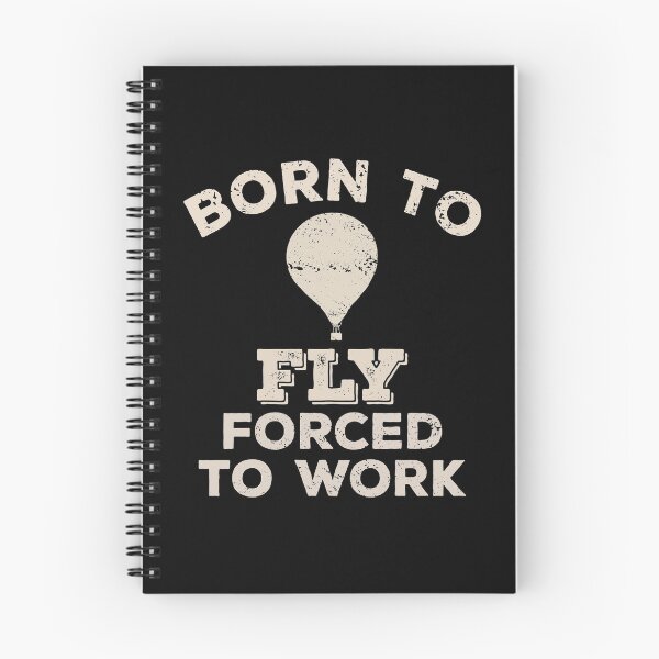 Item preview, Born To Fly, Forced To Work Funny Gift For Hot Air Balloon Flyers designed and sold by JokeGysen.