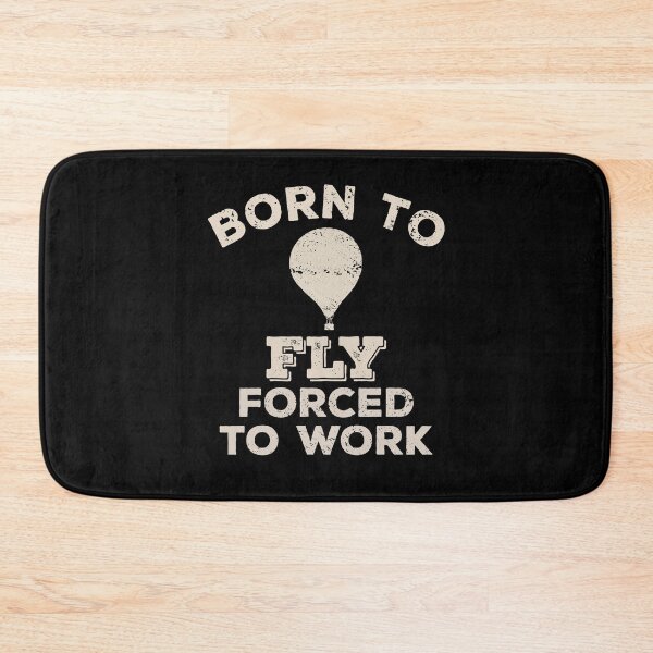 Item preview, Born To Fly, Forced To Work Funny Gift For Hot Air Balloon Flyers designed and sold by JokeGysen.