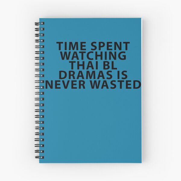 Item preview, Time Spent Watching Thai BL Dramas is Never Wasted designed and sold by Shujii.