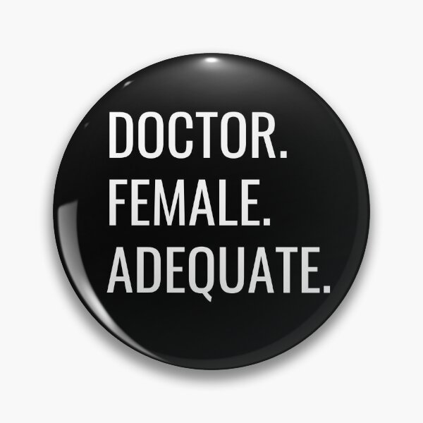 Item preview, Doctor. Female. Adequate. Text only design. White text. Capitals. designed and sold by JellyBeenzz.