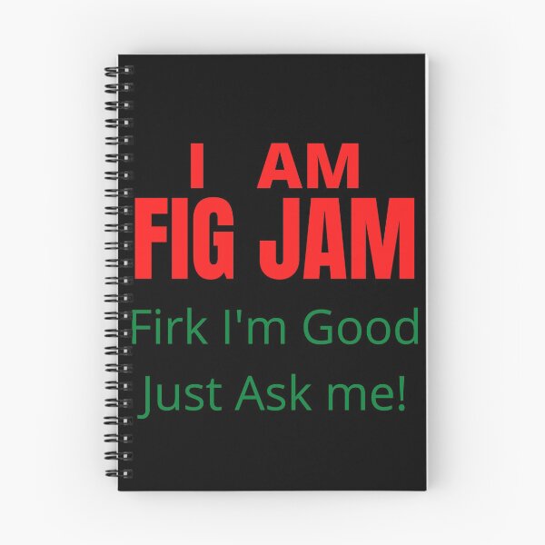 Item preview, I am Fig Jam, Just ask me! designed and sold by TeeZoneZtore.