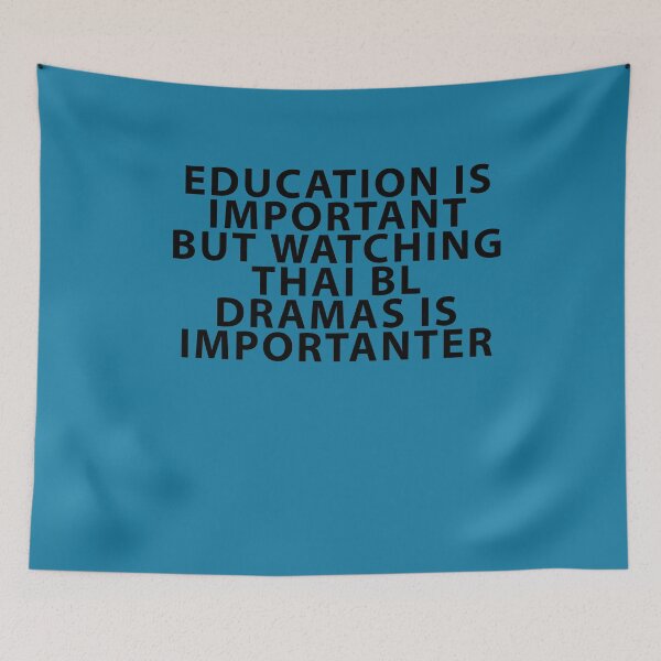 Item preview, Education is Important but Watching Thai BL Drama designed and sold by Shujii.