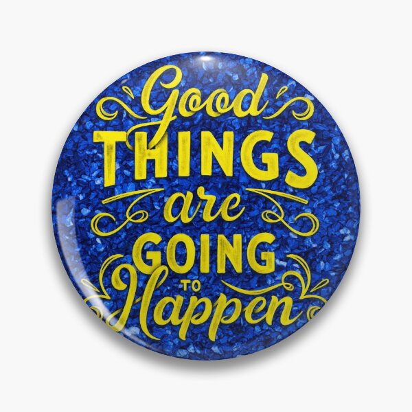 Item preview, Good things are going to Happen designed and sold by BelchiorCanizo.