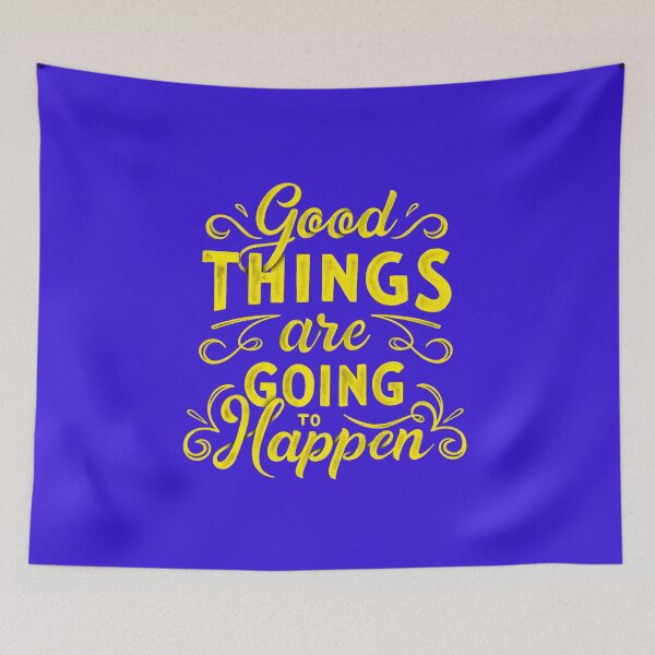 Item preview, Good things are going to Happen designed and sold by BelchiorCanizo.
