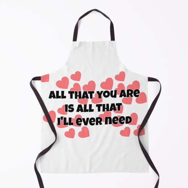 Item preview, All that you are is all that I'll ever need, Love, Valentines, Anniversary, Birthday designed and sold by avit1.