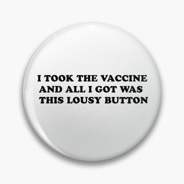 Item preview, I Took The COVID-19 Vaccine And All I Got Was This Lousy T-Shirt designed and sold by longislandtees.