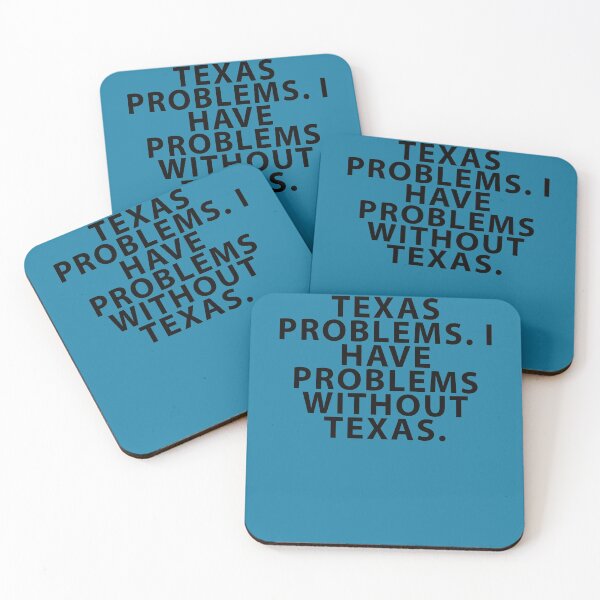 Item preview, I Don't Have Texas Problems. Texas. designed and sold by Shujii.