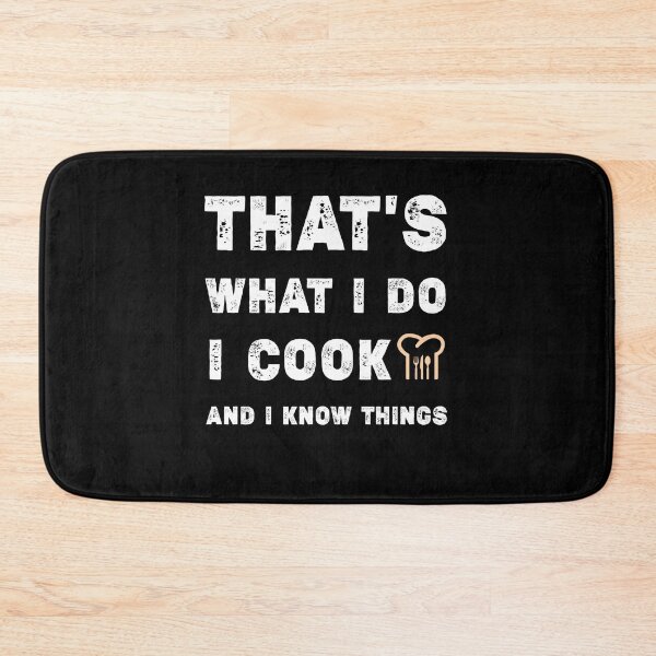 Item preview, That's what I do I cook and I know things ,Great Cooking Saying Gift Kitchen Women Men,Cooking gifts for him designed and sold by Essakhi12.