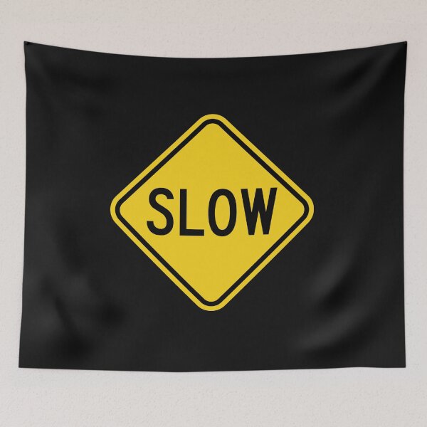 Item preview, Slow Street Sign designed and sold by BanskyTime2020.