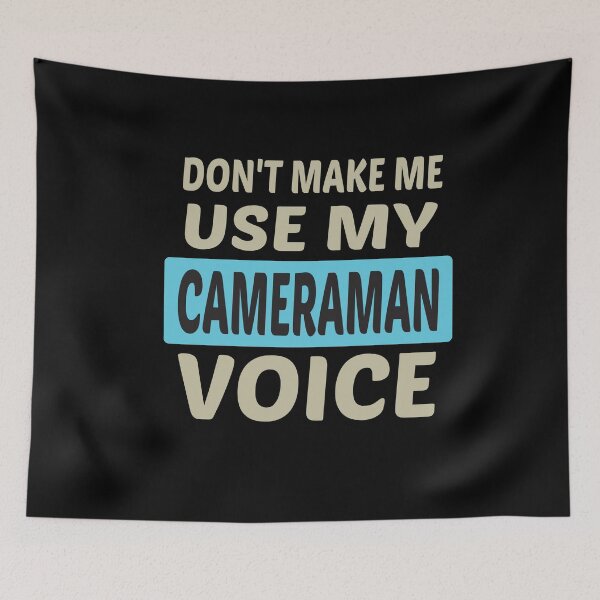 Item preview, Don't Make Me Use My Cameraman Voice, Cute Funny Gift Idea For Cameramen  designed and sold by awesomedraw.