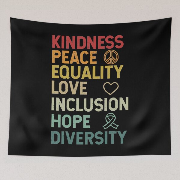 Item preview, Kindness Peace Equality Love Inclusion Hope Diversity Human Rights designed and sold by JulianoZn97.