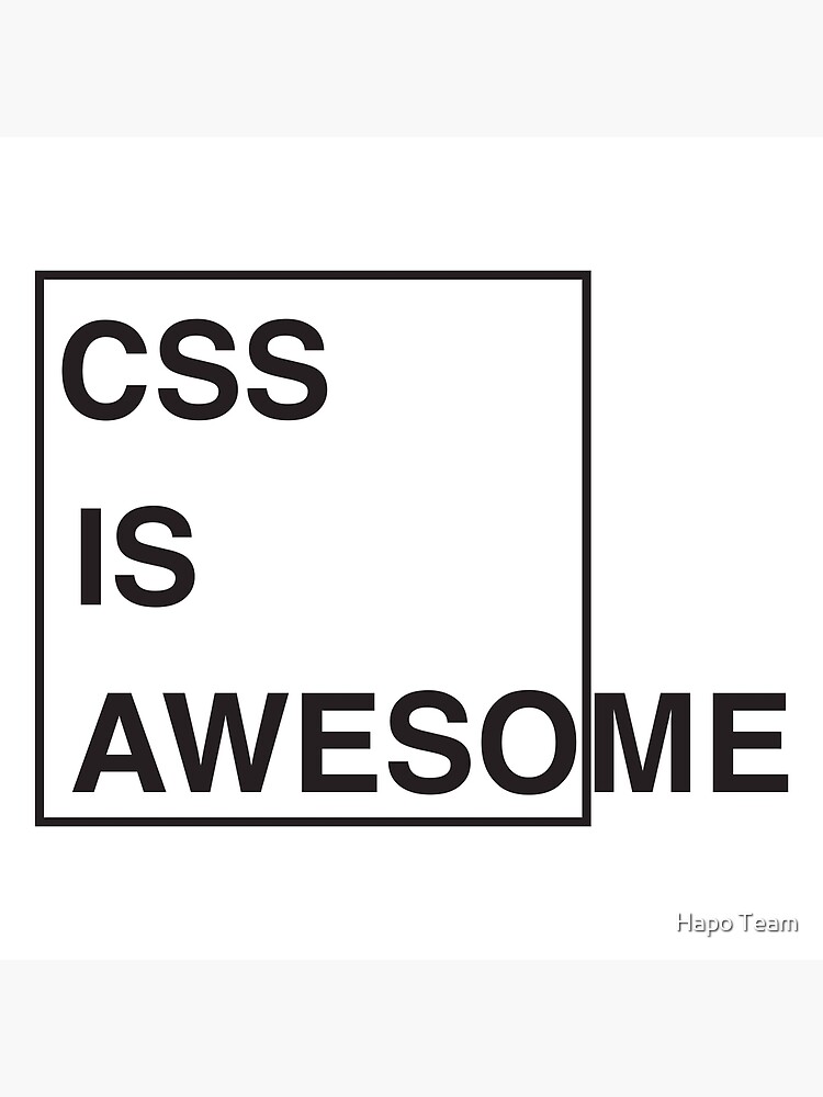 Css Is Awesome Funny Programming Meme Poster For Sale By Programmingmeme Redbubble