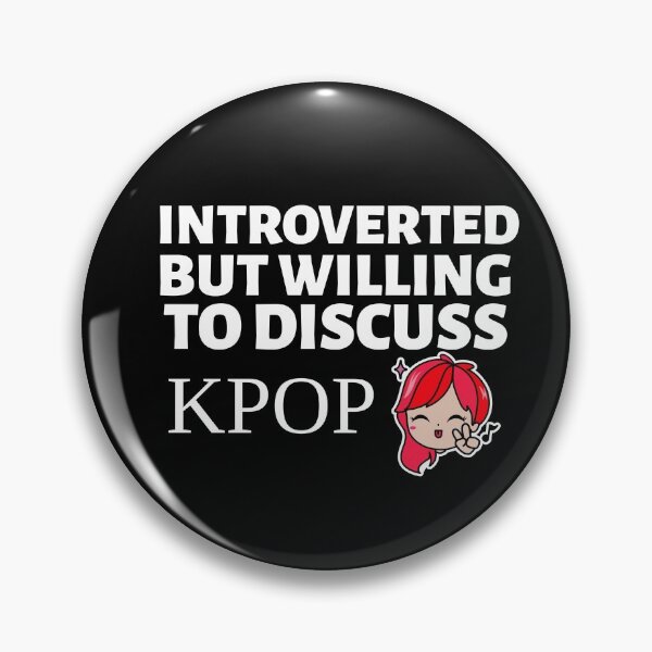 Item preview, Introverted but Willing to Discuss Kpop - Korean Idol Fans designed and sold by cannevas.