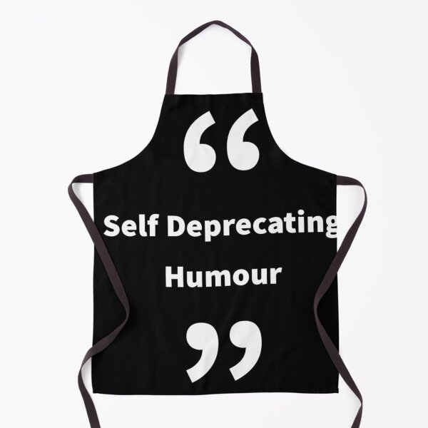 Item preview, Self Deprecating Humour designed and sold by oxyten.