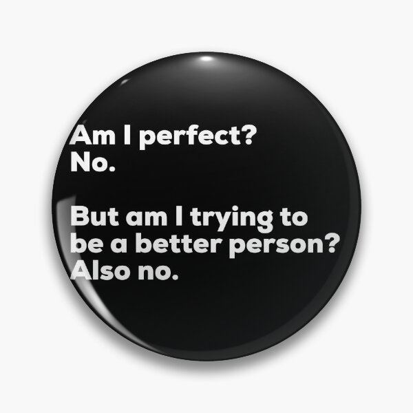 Item preview, Am I perfect? No.funny designed and sold by Mo Foudah.