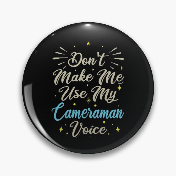 Item preview, Don't Make Me Use My Cameraman Voice, Cute Funny Gift Idea For Cameramen  designed and sold by awesomedraw.