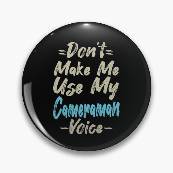 Item preview, Don't Make Me Use My Cameraman Voice, Cute Funny Gift Idea For Cameramen  designed and sold by awesomedraw.