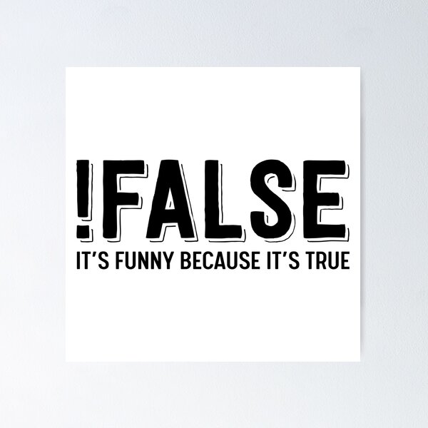 Artikel-Vorschau von ! FALSE es ist lustig, weil es wahr ist - Funny Programming meme, designt und verkauft von Hapo Team.