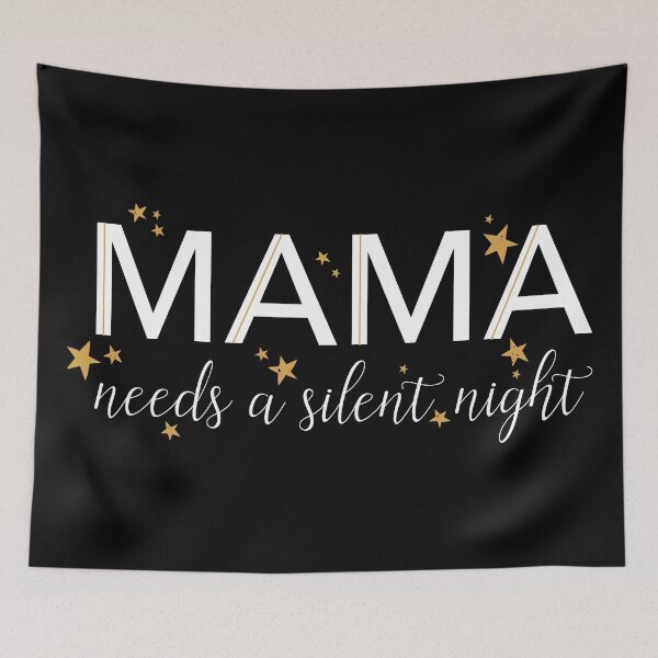 Item preview, Mama Needs a Silent Night designed and sold by Kaleb Ahrens.