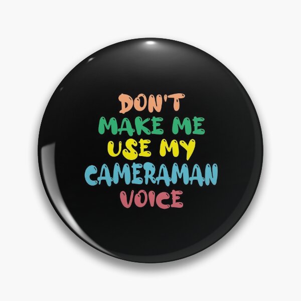 Item preview, Don't Make Me Use My Cameraman Voice, Cute Funny Gift Idea For Cameramen  designed and sold by awesomedraw.